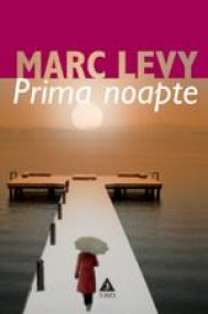 Prima noapte - Marc Levy