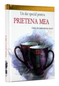 Un dar special pentru - Prietena Mea 