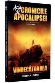 Vindecatoarea - Cronicile apocalipsei - Rebecca Levene 