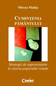 Cuminţenia pământului - Strategii de supravieţuire în istoria poporului român de Mircea Maliţa