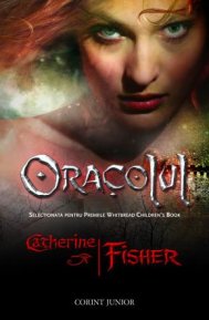 Oracolul de Catherine Fisher - Prima carte din trilogia Profeţiile Oracolului