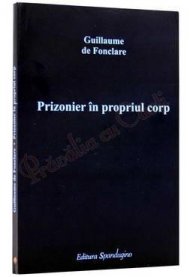 Prizonier in propriul corp - Guillaume de Fonclare