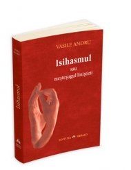\'Isihasmul sau mestesugul linistirii\' de Vasile Andru