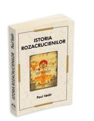 \'Istoria Rozacrucienilor\' de Paul Sedir