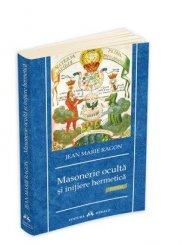 \'Masonerie oculta si initiere hermetica\' de Jean Marie Ragon