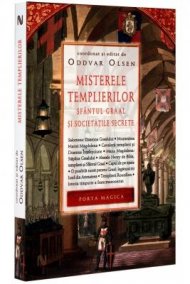 Misterele Templierilor. Sfantul Graal si societatile secrete