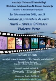 Asociaţia Universul Prieteniei Iaşi Biblioteca Judeţeană Ioan N. Roman Constanţa invită publicul în Aula Bibliotecii Judeţene Constanţa Joi 29 septembrie 2011, ora 18, la Lansare de carte