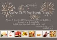 Spazio Caffe împlineşte 1 an de la deschidere!