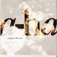 A-HA - Crying in the rain