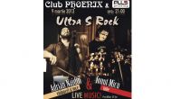 Ultra S Rock, în Club Phoenix