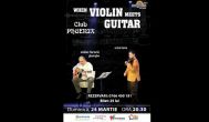 When Violin meets Guitar, în Club Phoenix