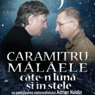 CARAMITRU şi MĂLĂELE, pe scenă la Constanţa