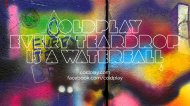 Melodia zilei Coldplay - Every teardrop is a waterfall 