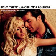 Melodia zilei Ricky Martin, Christina Aguilera - Nobody wants to be lonely