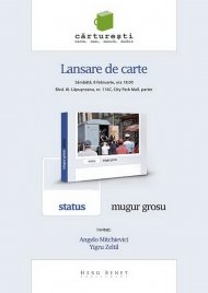 Lansarea cărţii „Status” a lui Mugur Grosu (galerie foto) 