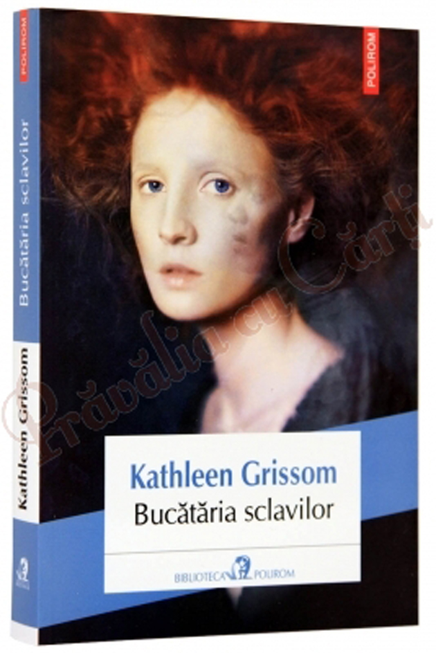 Bucătăria sclavilor, Kathleen Grissom