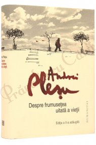 O carte pe zi Despre frumuseţea uitată a vieţii - Andrei Pleşu