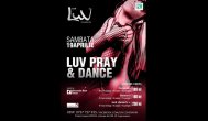 Luv, Pray & Dance