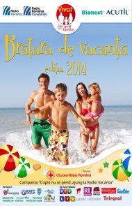 Lansare campanie „Copiii nu se pierd, ajung la Radio Vacanţa - Brăţara de vacanţă“, ediţia  a 5-a 