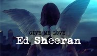Melodia zilei Ed Sheeran - Give Me Love 