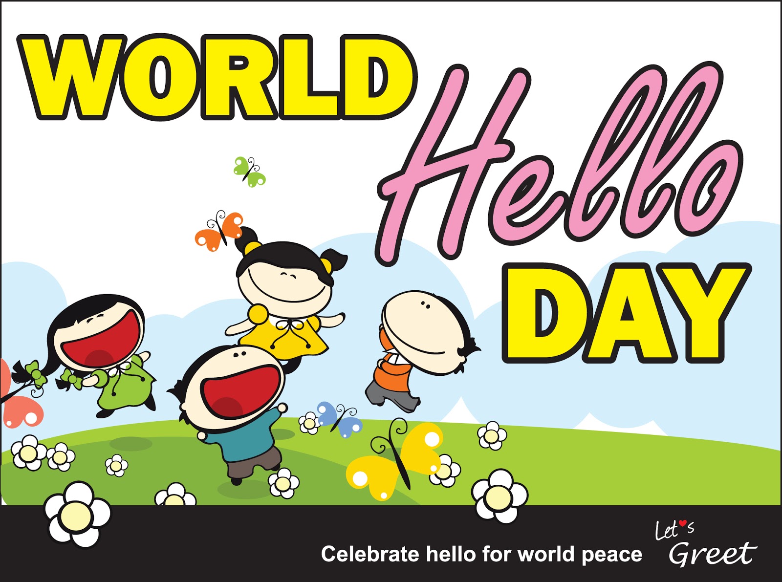 Правильно hello. Hello. Hello Day. Hello World. Happy Day привет.