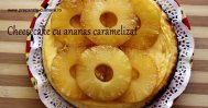 Preparate culinare by Poliana Cheesecake cu ananas caramelizat