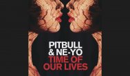 Melodia Zilei Pitbull feat. Ne-Yo – Time Of Our Lives