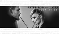 Melodia zilei Peter Pop feat. Lora – Singuri în doi