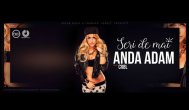 Melodia zilei Anda Adam feat. CRBL – Seri de mai