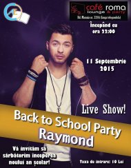 Raymond, invitat special Anul şcolar se începe cu petreceri