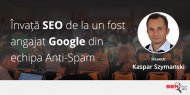 „De fapt, industria online nu este despre PageRank, este despre utilizatori!” Interviu cu Kaspar Szymanski, fost membru al echipei Google Search Quality  
