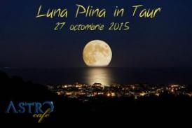 Să înţelegem mai bine ce înseamnă pentru fiecare din noi Luna plină în Taur - 27 octombrie  