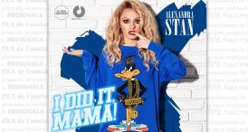 Melodia zilei Alexandra Stan - I Did It, Mama (videoclip nou)
