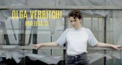 Olga Verbițchi - Prietena ta
