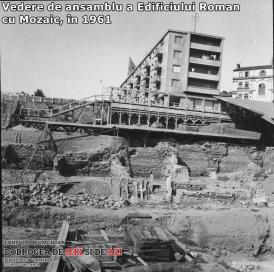 Vedere de ansamblu a Edificiului Roman cu Mozaic, în 1961