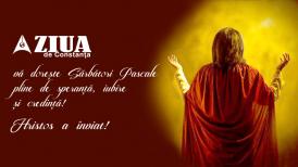 ZIUA de Constanța vă dorește sărbători pascale pline de speranță, iubire și credință! Hristos a înviat!    