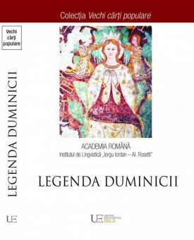 #DobrogeaAcademică  Institutul de Lingvistică al Academiei Române reia colecţia „Vechi cărţi populare“, redeschisă de volumul „Legenda Duminicii“ 