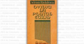 #sărbătoreșteDobrogea141  De astăzi în Biblioteca Digitală ZIUA de Constanța - „Ovidiu la Pontul Euxin“ - culmea artistică din perspectiva lui Adrian V. Rădulescu