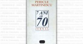 #sărbătoreşteDobrogea141 De astăzi, în Biblioteca Digitală ZIUA de Constanța - „7 ani cât 70. Jurnal“ - Pericle Martinescu   