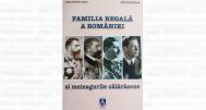 „Familia regală a României şi meleagurile călărăşene” 