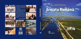 Onor ctitorilor Armatei Române   Comandor (r) Marian Moșneagu semnează un album de colecție - „Armata Română pe frontul Canalului Dunăre-Marea Neagră”