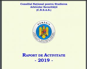 A fost publicat Raportul Consiliului Național pentru Studierea Arhivelor Securității (CNSAS) pe anul 2019