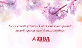 Fie ca această primăvară să vă aducă noi speranțe,  bucurii, spor în toate și multe împliniri! 