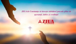 ZIUA de Constanța vă dorește sărbători pascale pline de speranță, iubire și credință!