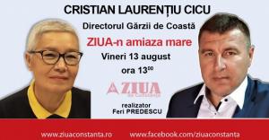 ZIUA-n amiaza mare  Invitatul este Directorul Gărzii de Coastă, Cristian Laurențiu Cicu    