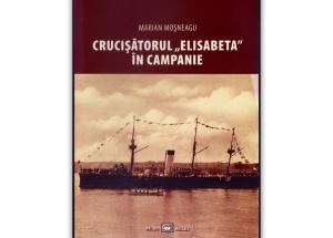 #DobrogeaDigitală „Crucişătorul «Elisabeta» în campanie“, de Marian Moșneagu. Suport al diplomaţiei naţionale  