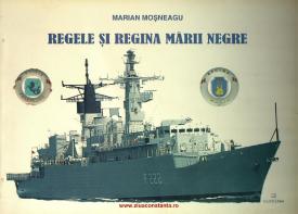 #DobrogeaDigitală „Regele și regina Mării Negre“, de Marian Moșneagu. Povestea fregatelor româneşti „Regele Ferdinand“ şi „Regina Maria“ 