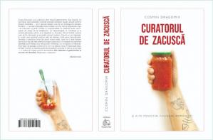 „Curatorul de zacuscă“ se vinde ca pâinea caldă! Autorul pregătește un nou tiraj