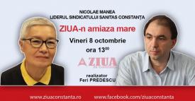 Nicolae Manea, președintele sindicatului SANITAS Constanța, invitat la „ZIUA-n amiaza mare“  