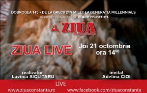 ZIUA LIVE. Dobrogea 143 - De la grecii din Milet la generația Millennials (II)  